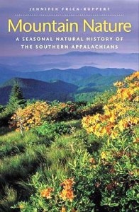Jennifer Frick-Ruppert - Mountain Nature: A Seasonal Natural History of the Southern Appalachians